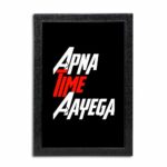 Apna Time Aayega Quote Photo Frame ( 10x15 Black Frame )