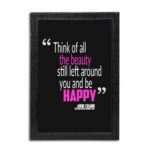 Think Of All The Beauty Quote Photo Frame ( 10x15 Black Frame )