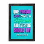 One Person Can Make A Difference Quote Photo Frame ( 10x15 Black Frame )