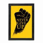 Never Give Up Quote Photo Frame ( 8x12 Black Frame )