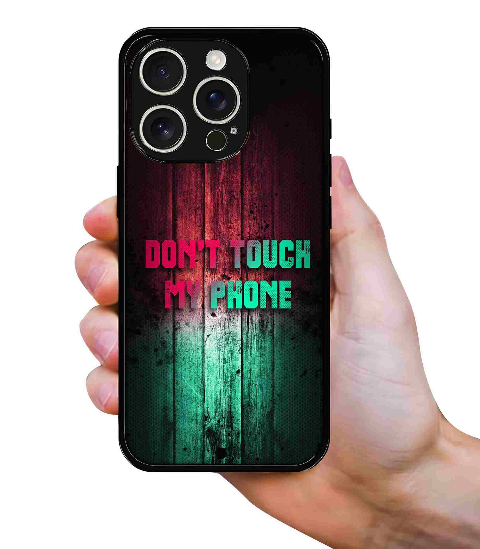 Don't Touch My Phone 2D Rubber Mobile Back Cover #2