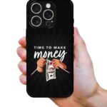 It's Time to Make Money 2D Rubber Mobile Back Cover