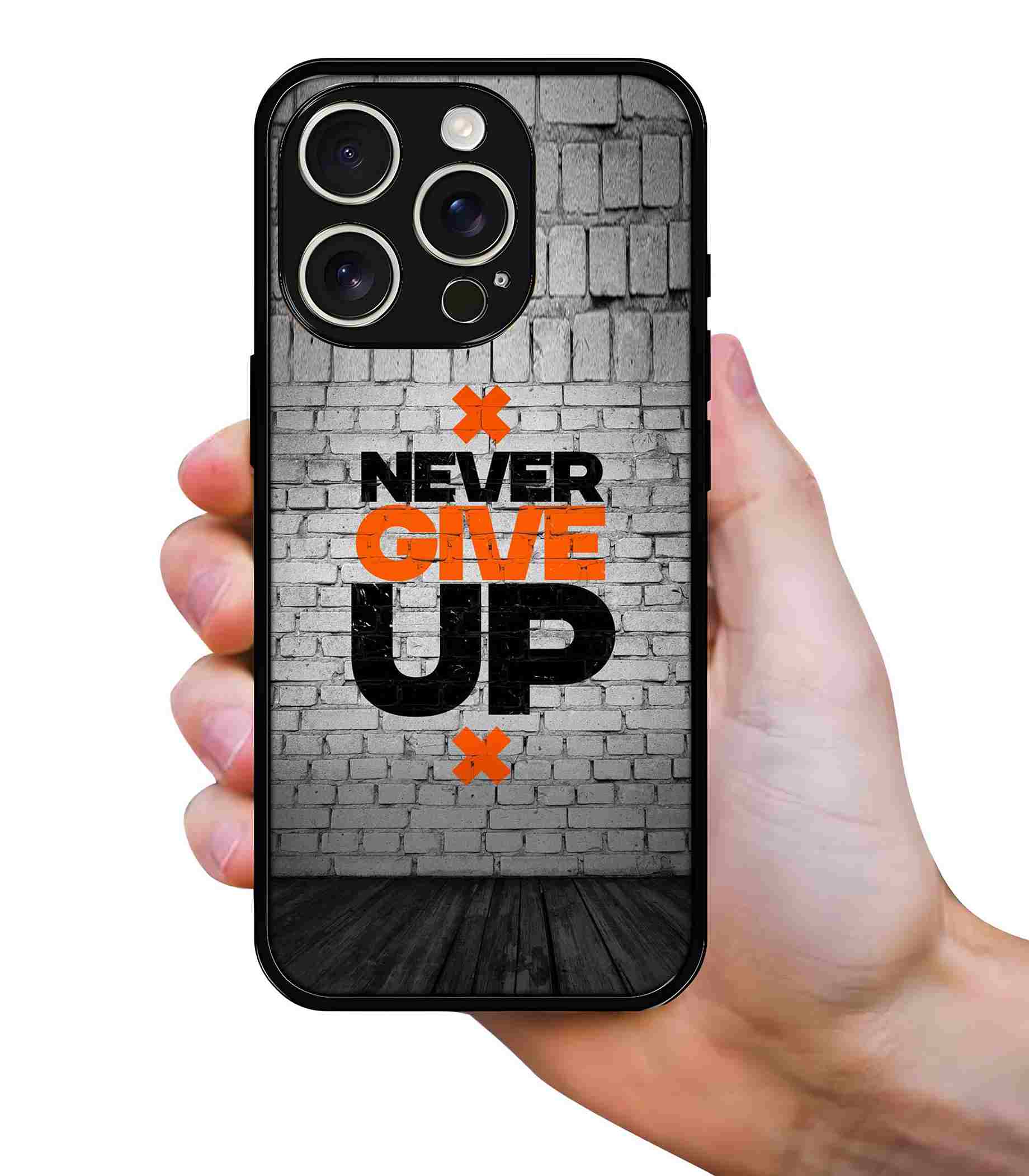 Never Ever Give Up 2D Rubber Mobile Back Cover