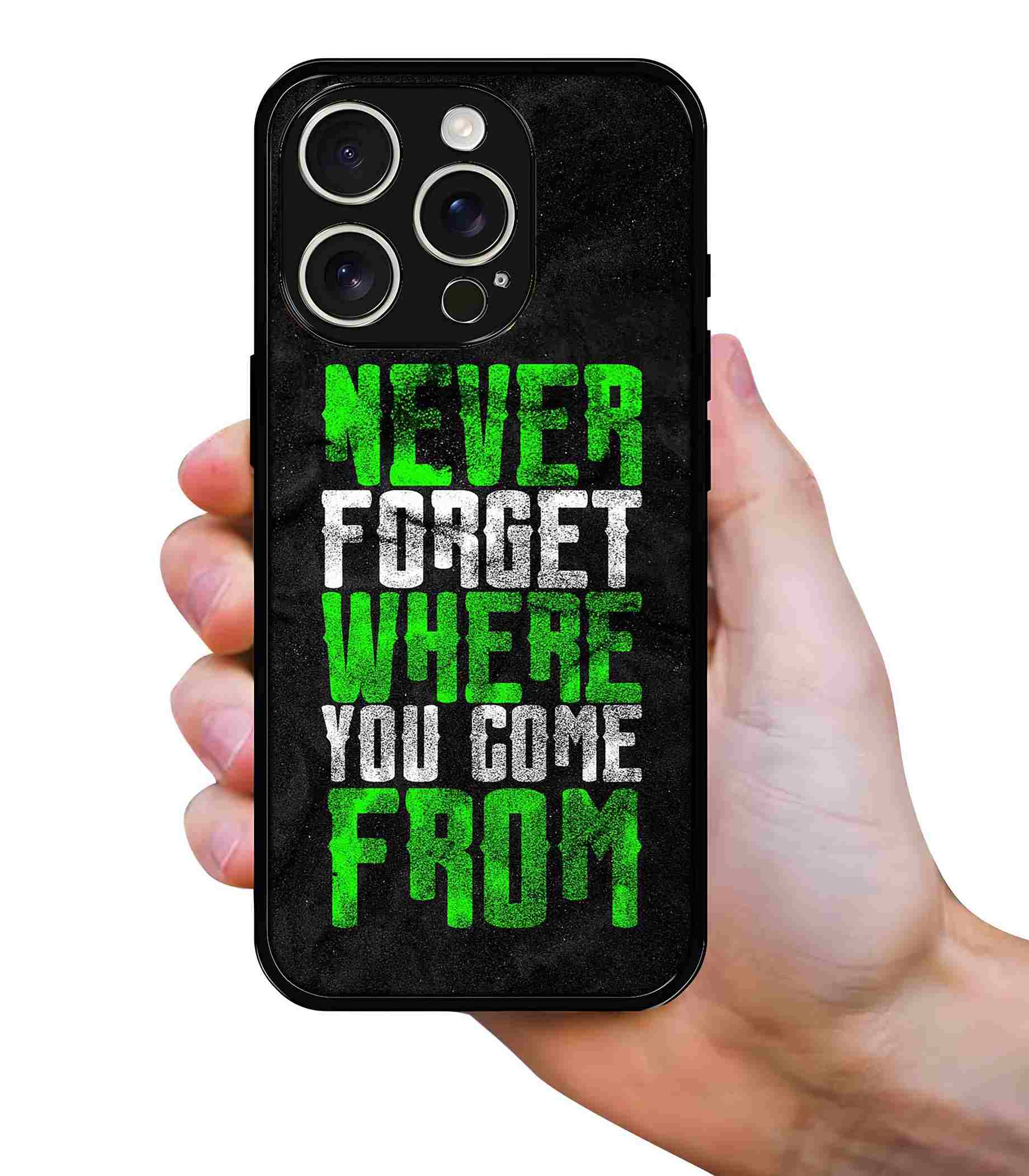 Never Forget Where you Come From 2D Rubber Mobile Back Cover Never Forget Where you Come From 2D Rubber Mobile Back Cover