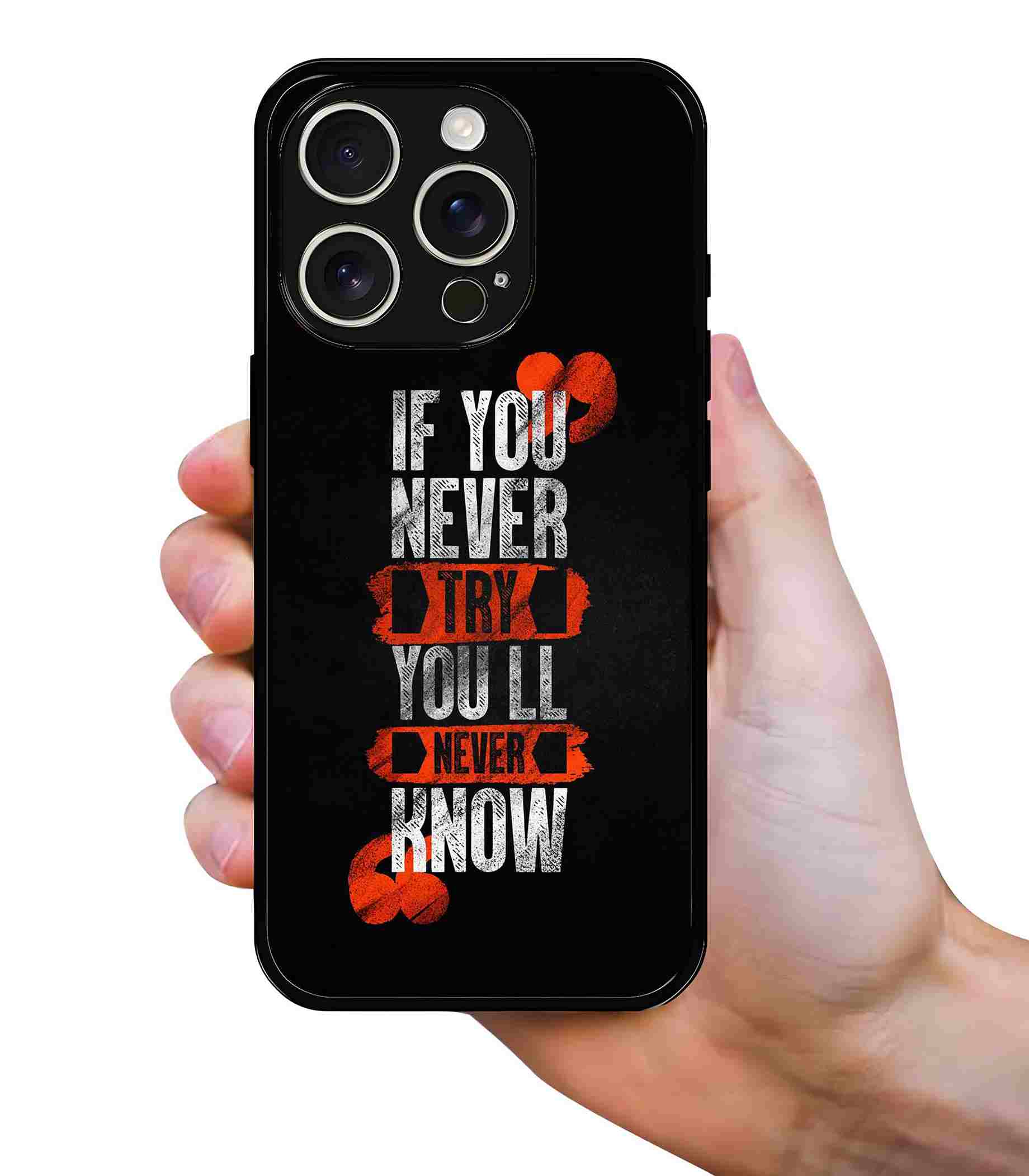 Never Try Never Know 2D Rubber Mobile Back Cover