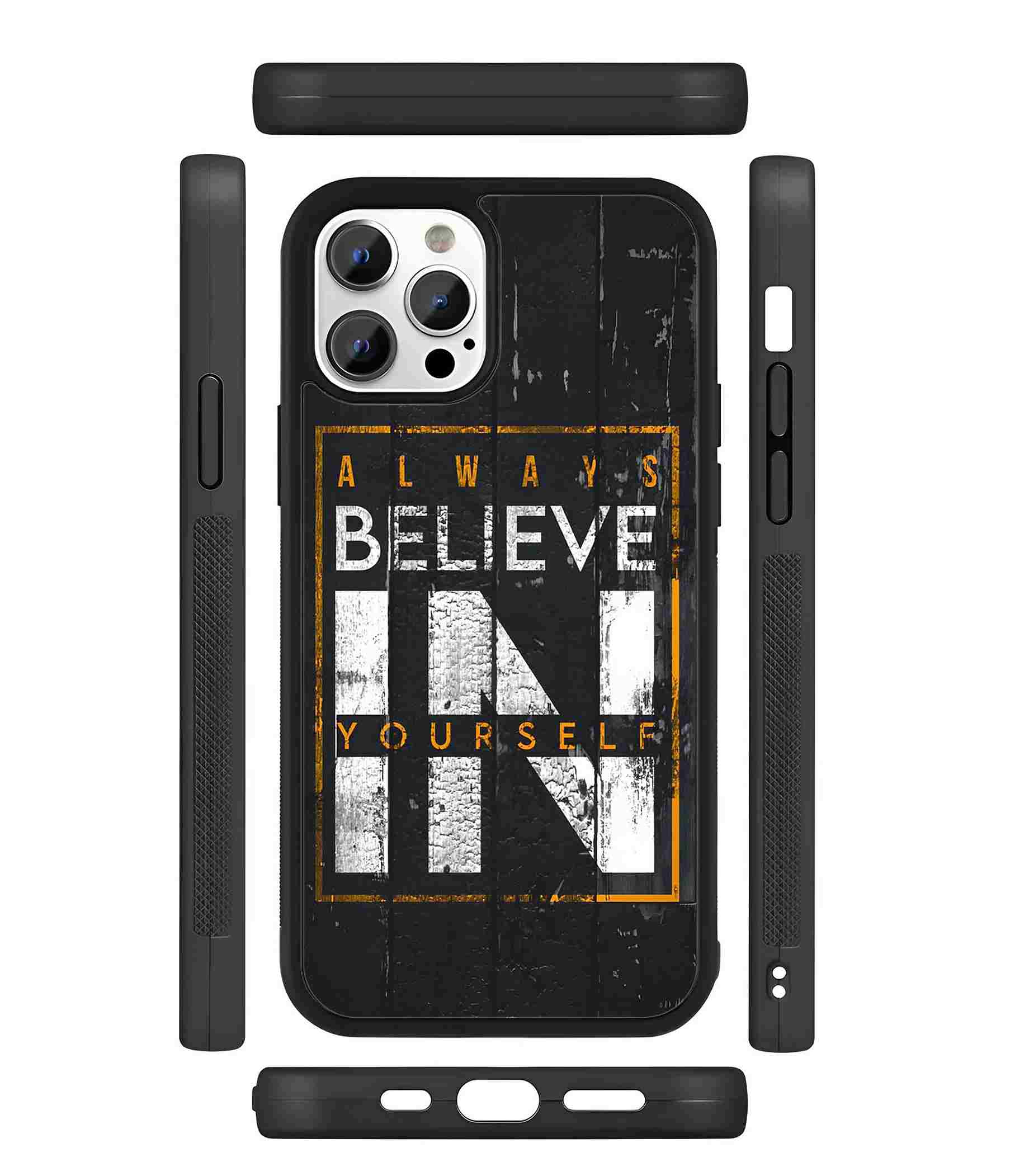 Always Believe in Yourself 2D Rubber Mobile Back Cover