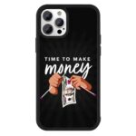 It's Time to Make Money 2D Rubber Mobile Back Cover