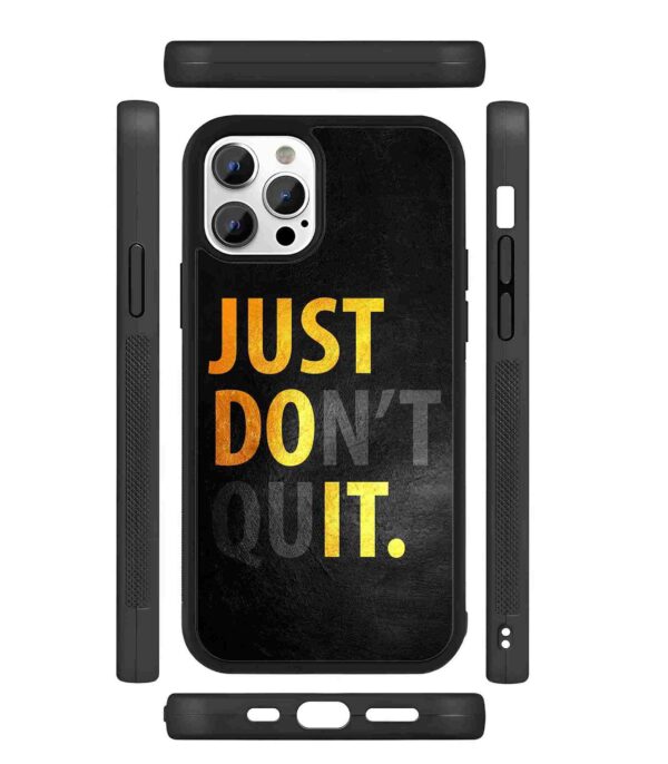 Just Don't Quit 2D Rubber Mobile Back Cover