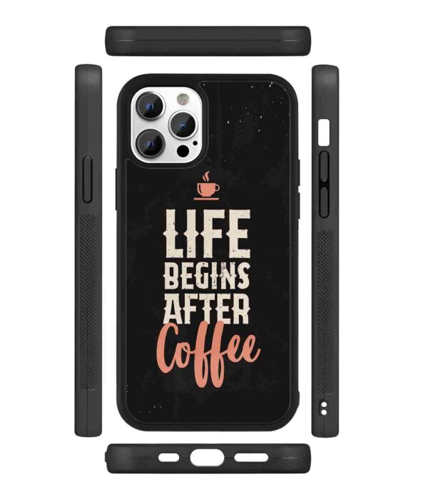 Life Begins after Coffee 2D Rubber Mobile Back Cover