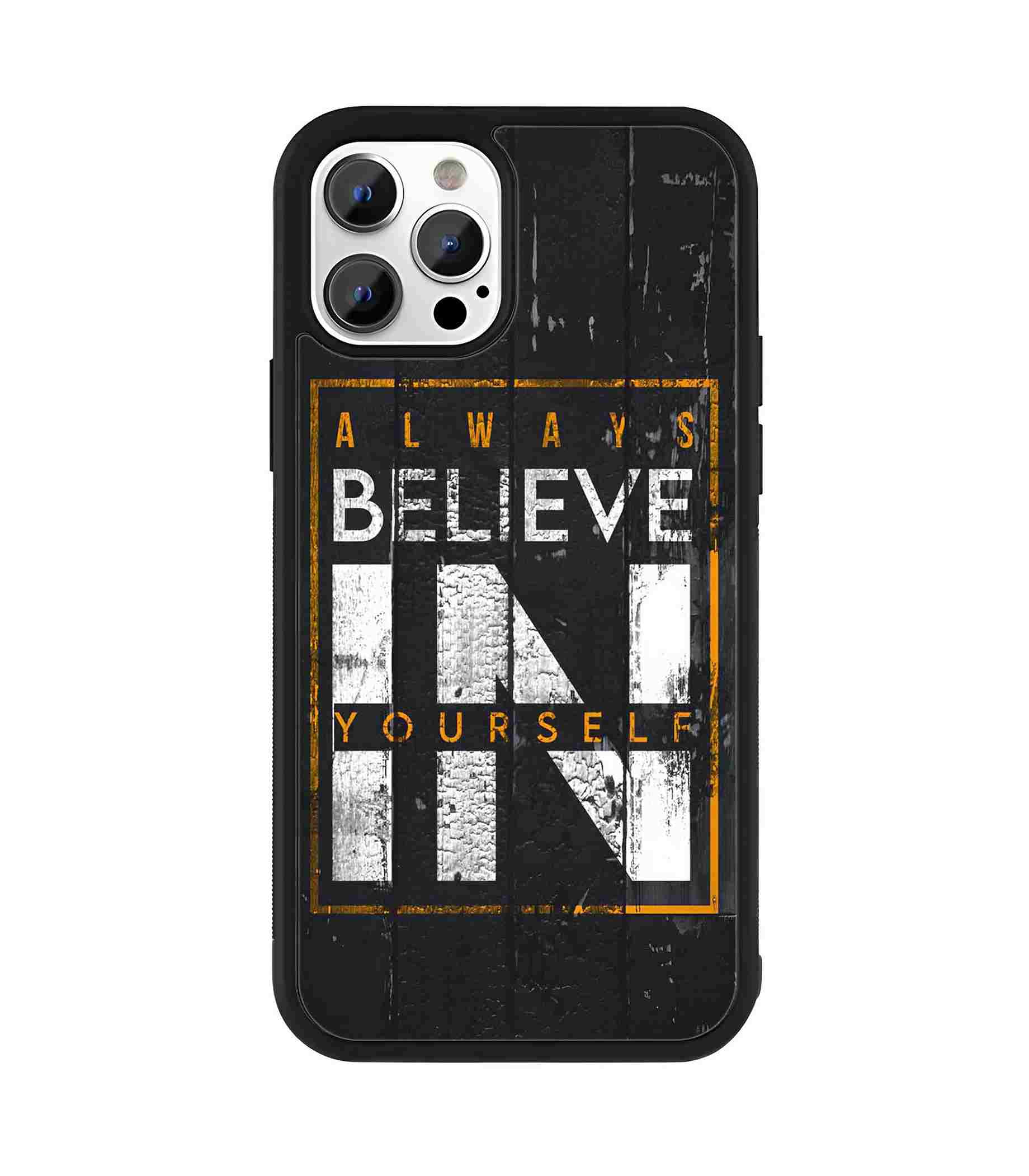 Always Believe in Yourself 2D Rubber Mobile Back Cover