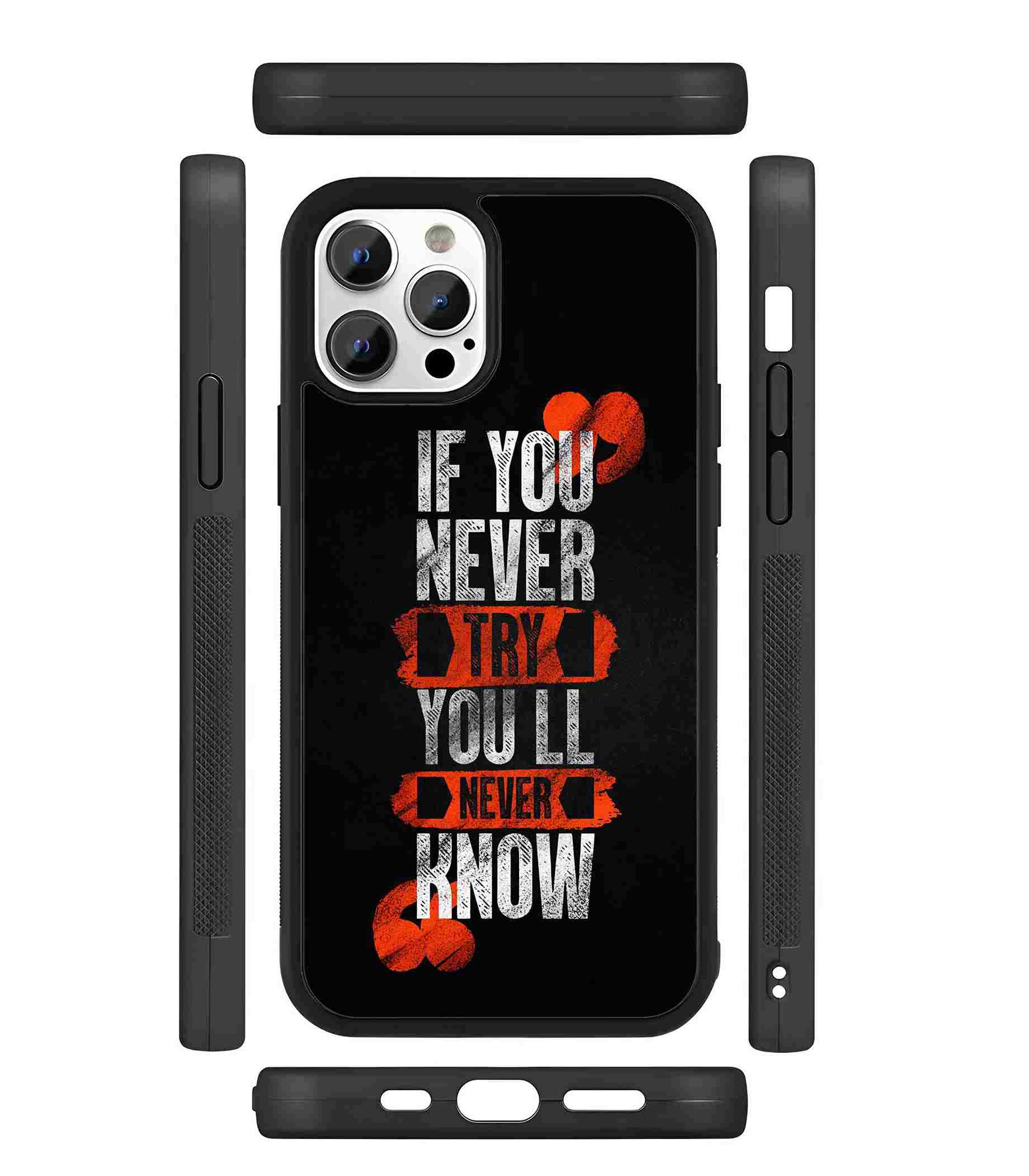 Never Try Never Know 2D Rubber Mobile Back Cover