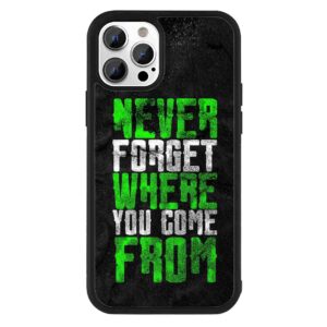 Never Forget Where you Come From 2D Rubber Mobile Back Cover