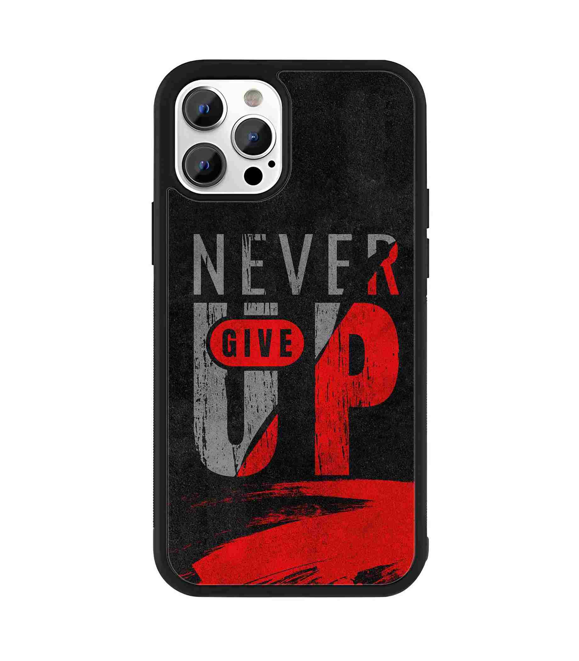 Never Give UP 2D Rubber Mobile Back Cover #3