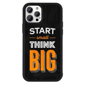 Start Small Think Big 2D Rubber Mobile Back Cover