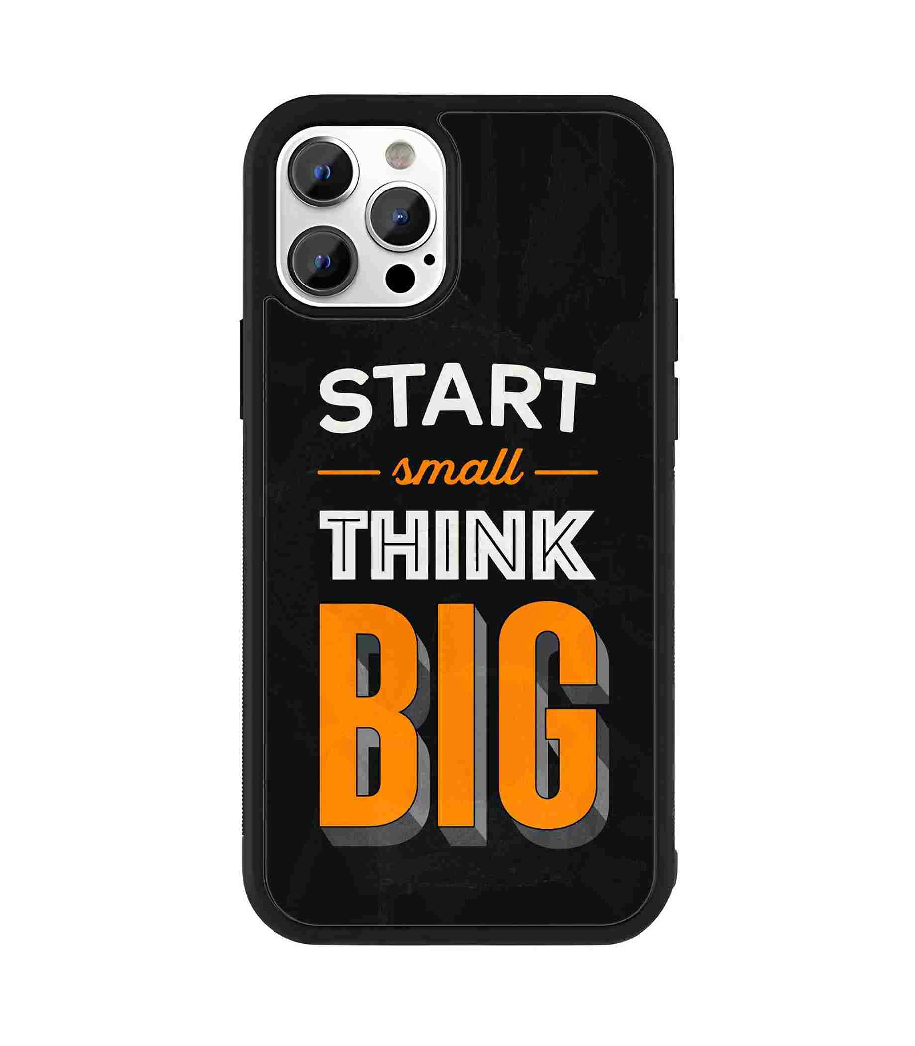 Start Small Think Big 2D Rubber Mobile Back Cover Start Small Think Big 2D Rubber Mobile Back Cover
