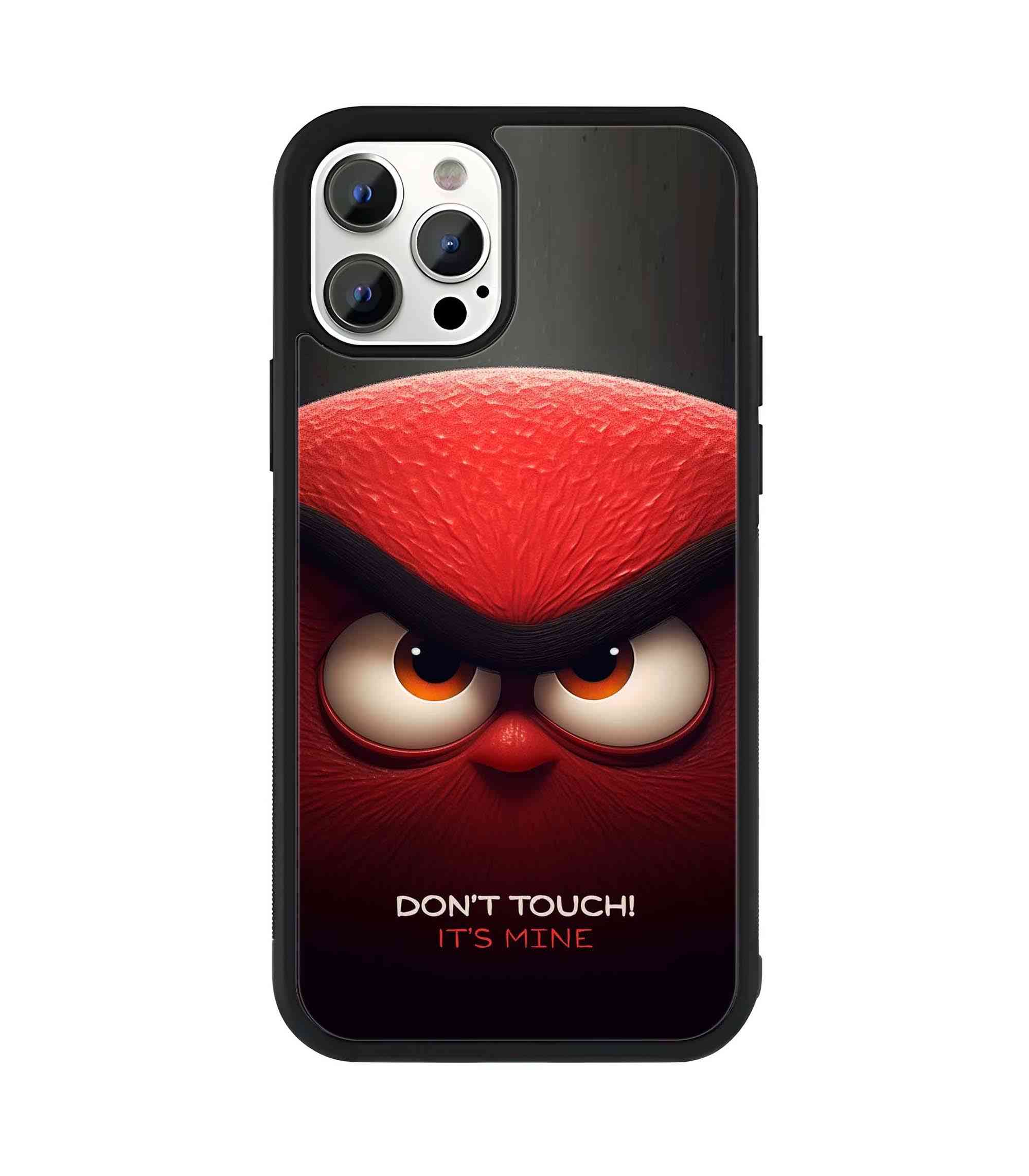 Dont Touch Its Mine 2D Rubber Mobile Back Cover Dont Touch Its Mine 2D Rubber Mobile Back Cover