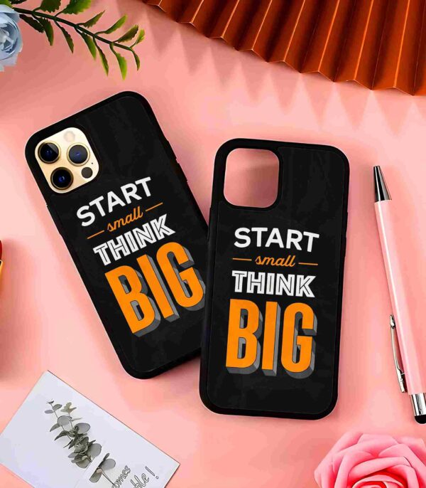 Start Small Think Big 2D Rubber Mobile Back Cover